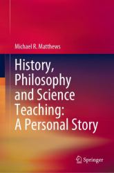 History, Philosophy and Science Teaching : A Personal Story