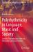 Polyrhythmicity in Language, Music and Society : Complex Time Relations in the Arts, Humanities and Social Sciences