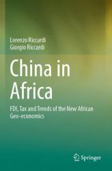 China in Africa : FDI, Tax and Trends of the New African Geo-Economics