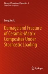 Damage and Fracture of Ceramic-Matrix Composites under Stochastic Loading