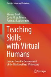 Teaching Skills with Virtual Humans : Lessons from the Development of the Thinking Head Whiteboard