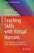 Teaching Skills with Virtual Humans : Lessons from the Development of the Thinking Head Whiteboard