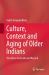 Culture, Context and Aging of Older Indians : Narratives from India and Beyond