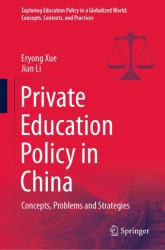 Private Education Policy in China : Concepts, Problems and Strategies