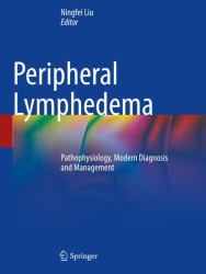 Peripheral Lymphedema : Pathophysiology, Modern Diagnosis and Management