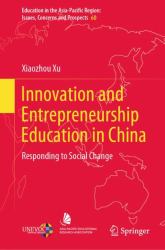 Innovation and Entrepreneurship Education in China : Responding to Social Change