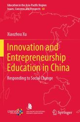 Innovation and Entrepreneurship Education in China : Responding to Social Change