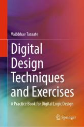 Digital Design Techniques and Exercises : A Practice Book for Digital Logic Design