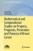 Mathematical and Computational Studies on Progress, Prognosis, Prevention and Panacea of Breast Cancer