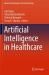 Artificial Intelligence in Healthcare