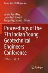 Proceedings of the 7th Indian Young Geotechnical Engineers Conference : 7iygec - 2019