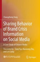 Sharing Behavior of Brand Crisis Information on Social Media : A Case Study of Chinese Weibo