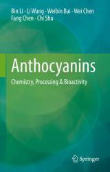 Anthocyanins : Chemistry, Processing and Bioactivity