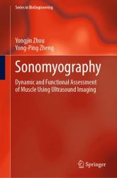 Sonomyography : Dynamic and Functional Assessment of Muscle Using Ultrasound Imaging