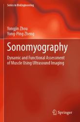 Sonomyography : Dynamic and Functional Assessment of Muscle Using Ultrasound Imaging