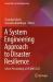 A System Engineering Approach to Disaster Resilience : Select Proceedings of VCDRR 2021