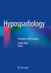 Hypospadiology : Principles and Practices