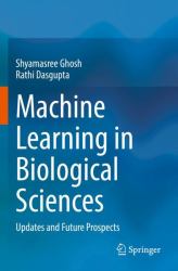 Machine Learning in Biological Sciences : Updates and Future Prospects