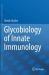 Glycobiology of Innate Immunology