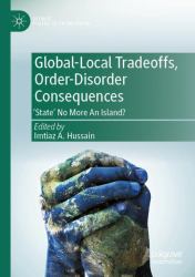 Global-Local Tradeoffs, Order-Disorder Consequences : 'State' No More an Island?