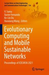 Evolutionary Computing and Mobile Sustainable Networks : Proceedings of ICECMSN 2021