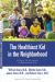 The Healthiest Kid in the Neighborhood : Ten Ways to Get Your Family on the Right Nutritional Track