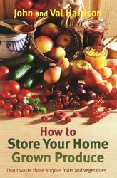 How to Store Your Home Grown Produce