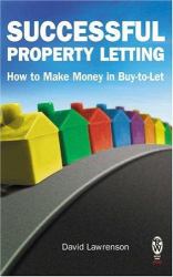 Successful Property Letting : How to Make Money in Buy-to-Let