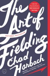 The Art of Fielding : A Novel