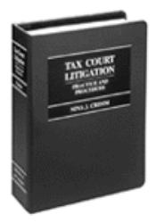 Tax Court Litigation : Practice and Procedure