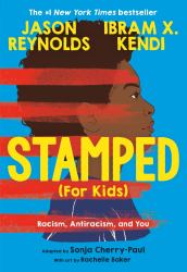 Stamped (for Kids) : Racism, Antiracism, and You