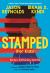 Stamped (for Kids) : Racism, Antiracism, and You