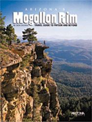 Arizona's Mogollon Rim : Travel Guide to Payson and Beyond