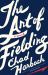 The Art of Fielding : A Novel