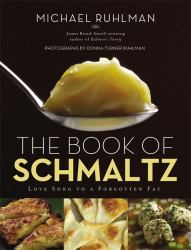 The Book of Schmaltz : Love Song to a Forgotten Fat