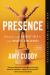 Presence : Bringing Your Boldest Self to Your Biggest Challenges