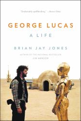 George Lucas : A Life