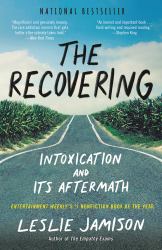 The Recovering : Intoxication and Its Aftermath