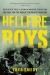 Hellfire Boys : The Birth of the U. S. Chemical Warfare Service and the Race for the World's Deadliest Weapons