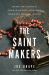 The Saint Makers : Inside the Catholic Church and How a War Hero Inspired a Journey of Faith