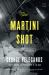 The Martini Shot : A Novella and Stories