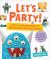 Let's Party! : A DIY Illustrated Guide to 10 Fantastic Birthday Parties