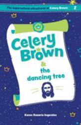 Celery Brown and the Dancing Tree