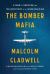 The Bomber Mafia : A Dream, a Temptation, and the Longest Night of the Second World War