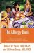 The Allergy Book : Solving Your Family's Nasal Allergies, Asthma, Food Sensitivities, and Related Health and Behavioral Problems