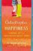 Catastrophic Happiness : Finding Joy in Childhood's Messy Years