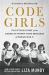 Code Girls : The Untold Story of the American Women Code Breakers of World War II