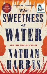 The Sweetness of Water (Oprah's Book Club) : A Novel