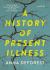 A History of Present Illness : A Novel