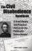 The Civil Disobedience Handbook : A Brief History and Practical Advice for the Politically Disenchanted